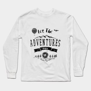 Let The Adventures Begin Long Sleeve T-Shirt